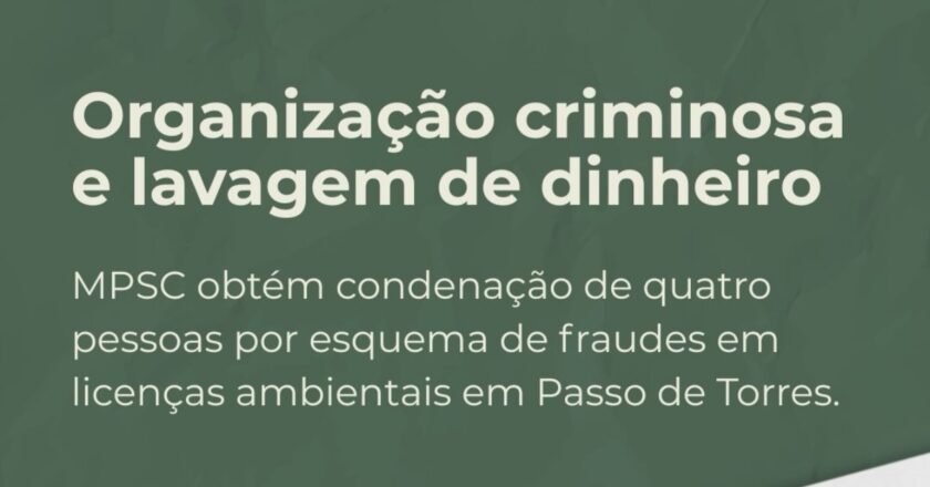 MPSC obtém condenação de quatro pessoas por organização criminosa e lavagem de dinheiro em Passo de Torres